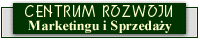 Strona g��wna CENTRUM ROZWOJU MARKETINGU I SPRZEDA�Y